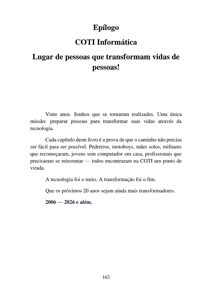 Página 163 do livro: Epílogo — COTI Informática, lugar de pessoas que transformam vidas de pessoas.